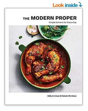The Modern Proper: Simple Dinners for Every Day (A Cookbook) 