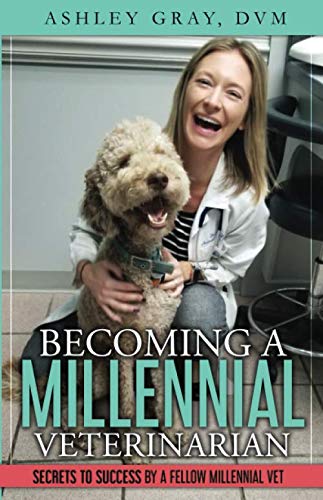 Becoming a Millennial Veterinarian