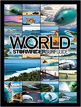 The World Stormrider Surf Guide (World’s Best Surfing)