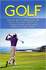 Golf The Secret to Breaking 90