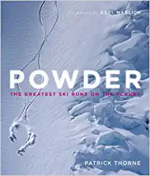 Powder: The Greatest Ski Runs on the Planet Book