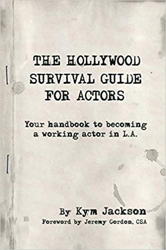 The Hollywood Survival Guide for Actors