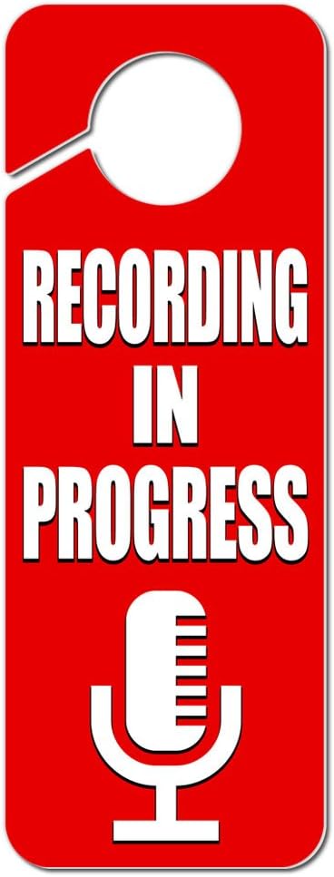 Recording in Progress Hanger Sign