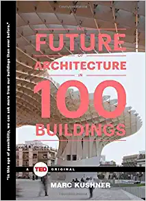 The Future of Architecture in 100 Buildings Hardcover
