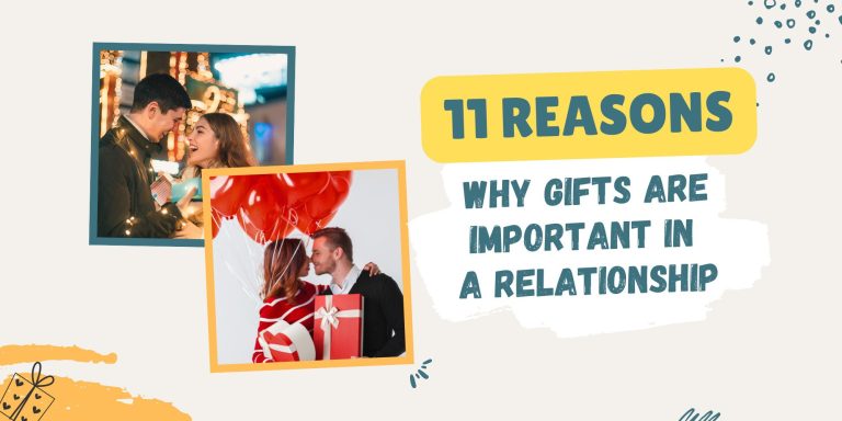 11 Reasons Why Gifts are Important in a Relationship