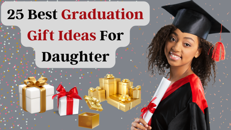 25 Best Graduation Gift Ideas For Daughter 2023