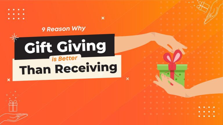 9 Reasons Why Gift Giving Is Better Than Receiving