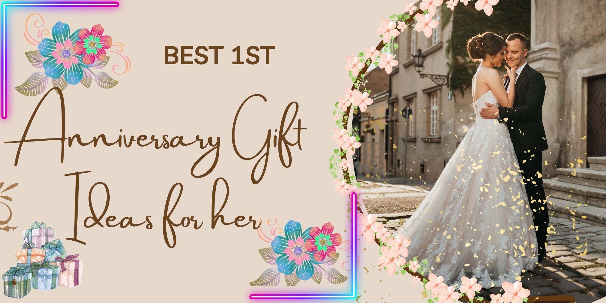 Best 1st Anniversary Gift Ideas for her