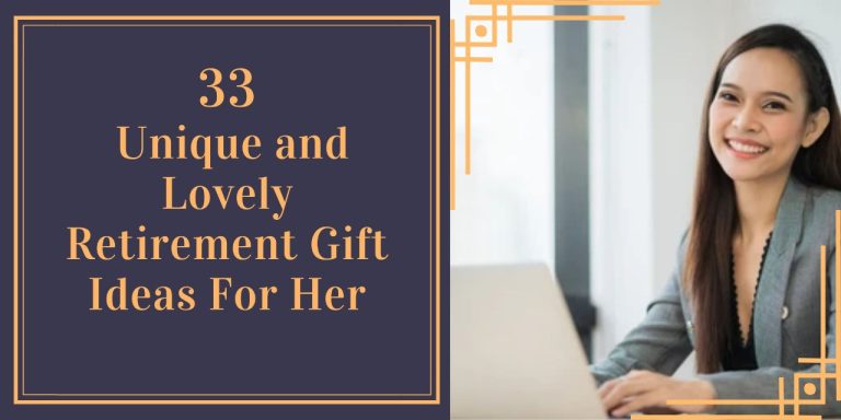 33 Unique and Lovely Retirement Gift For Women