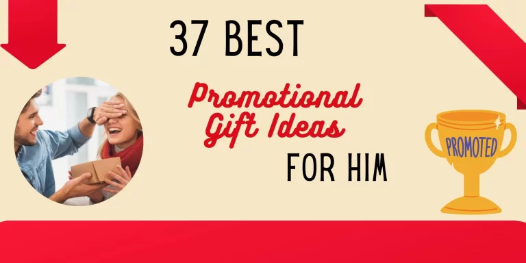 37 Best Promotional Gift Ideas For Him