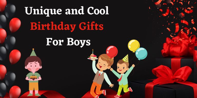 26 Unique and Cool Birthday Gifts For Boys