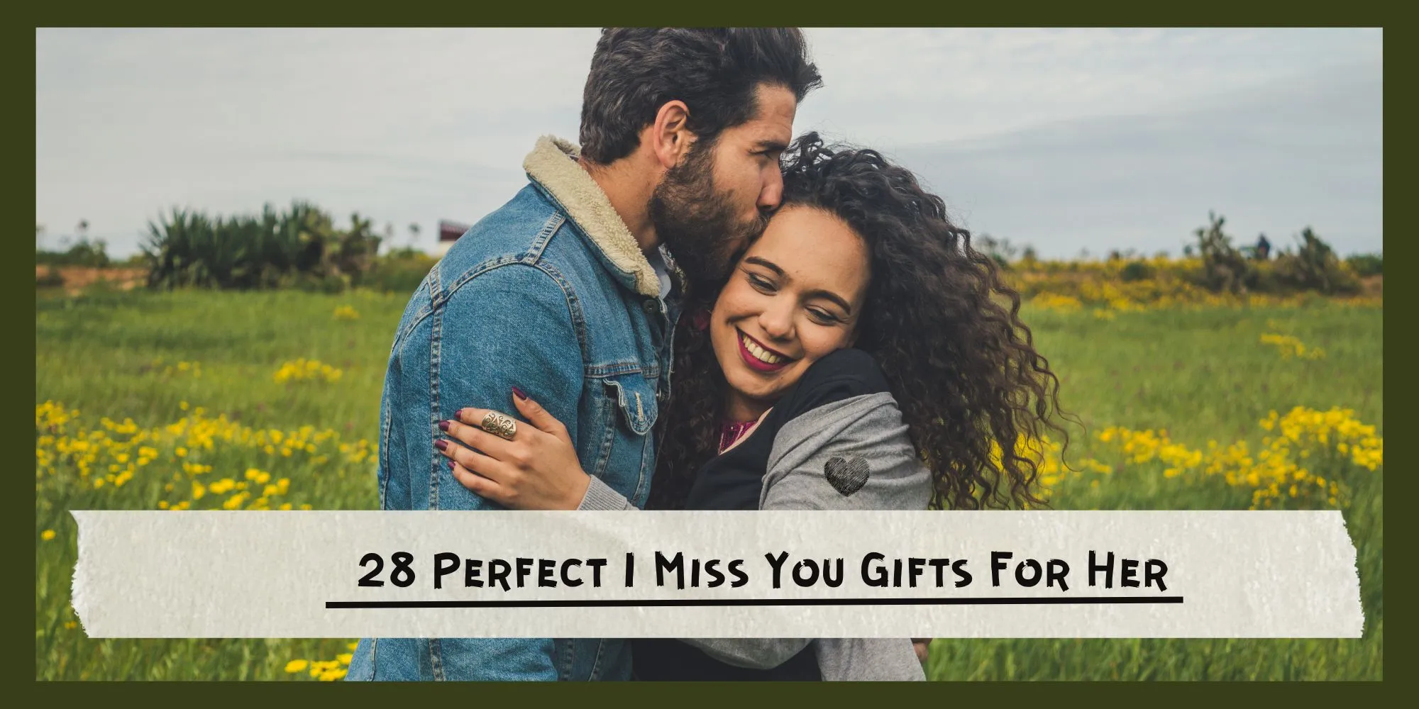 28-Perfect-I-Miss-You-Gifts-For-Her