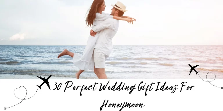 30 Perfect Wedding Gift Ideas for Honeymoon