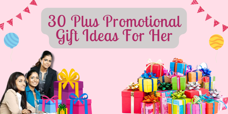 30+ Promotional Gift Ideas For Her