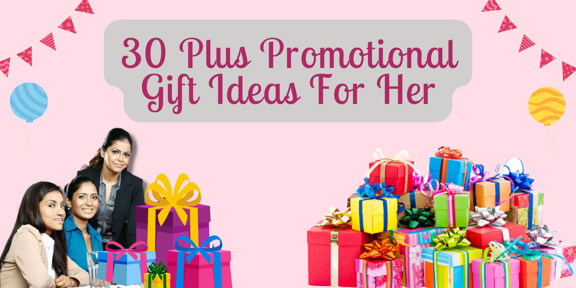 30 plus promotional gift ideas for her