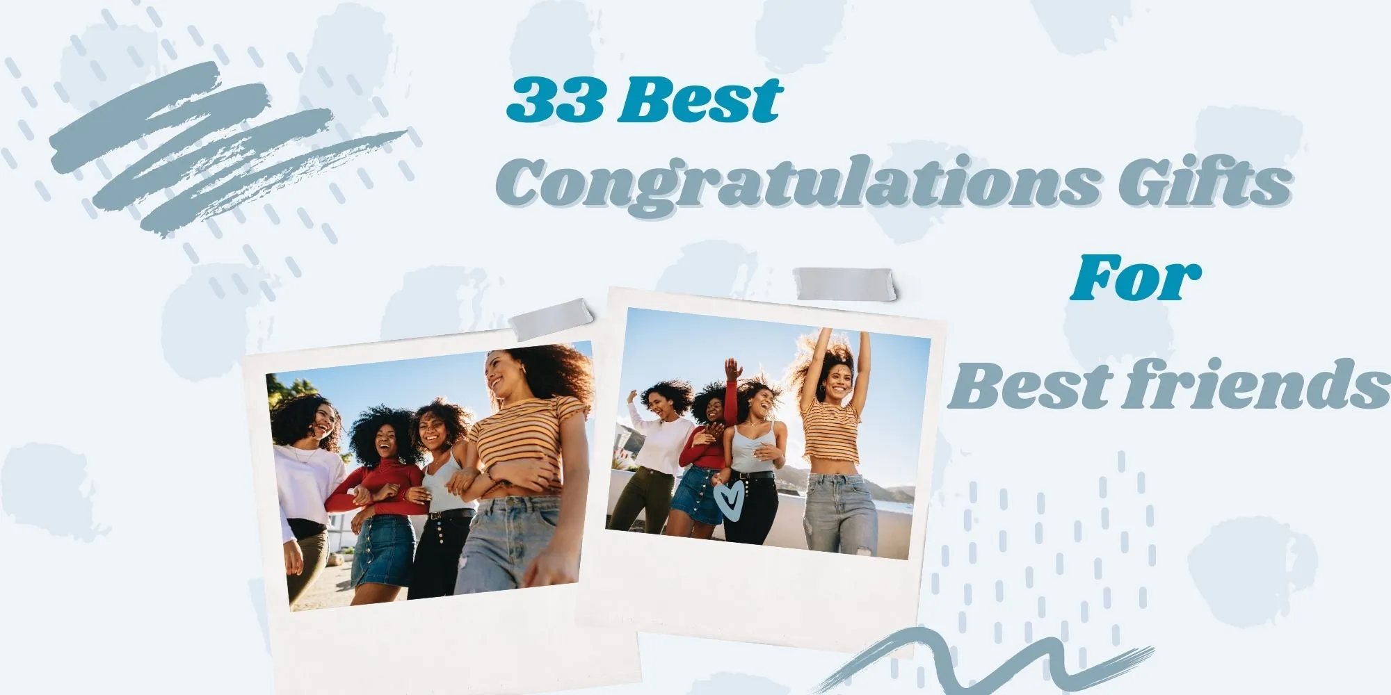 33 Best Congratulations Gifts For Best Friend