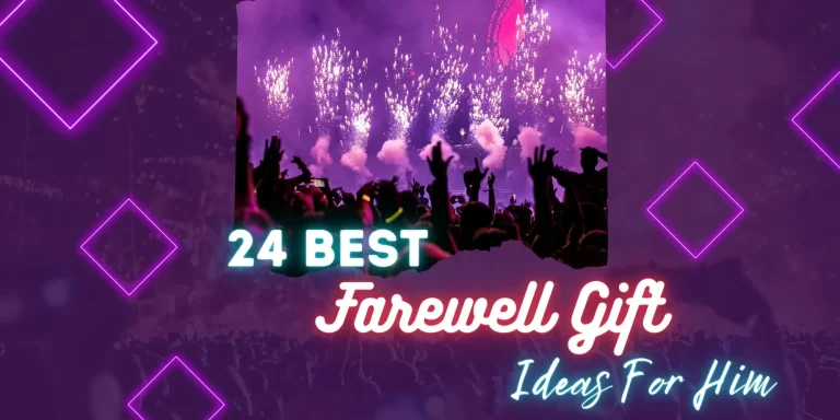 24 Best Farewell Gift Ideas For Him