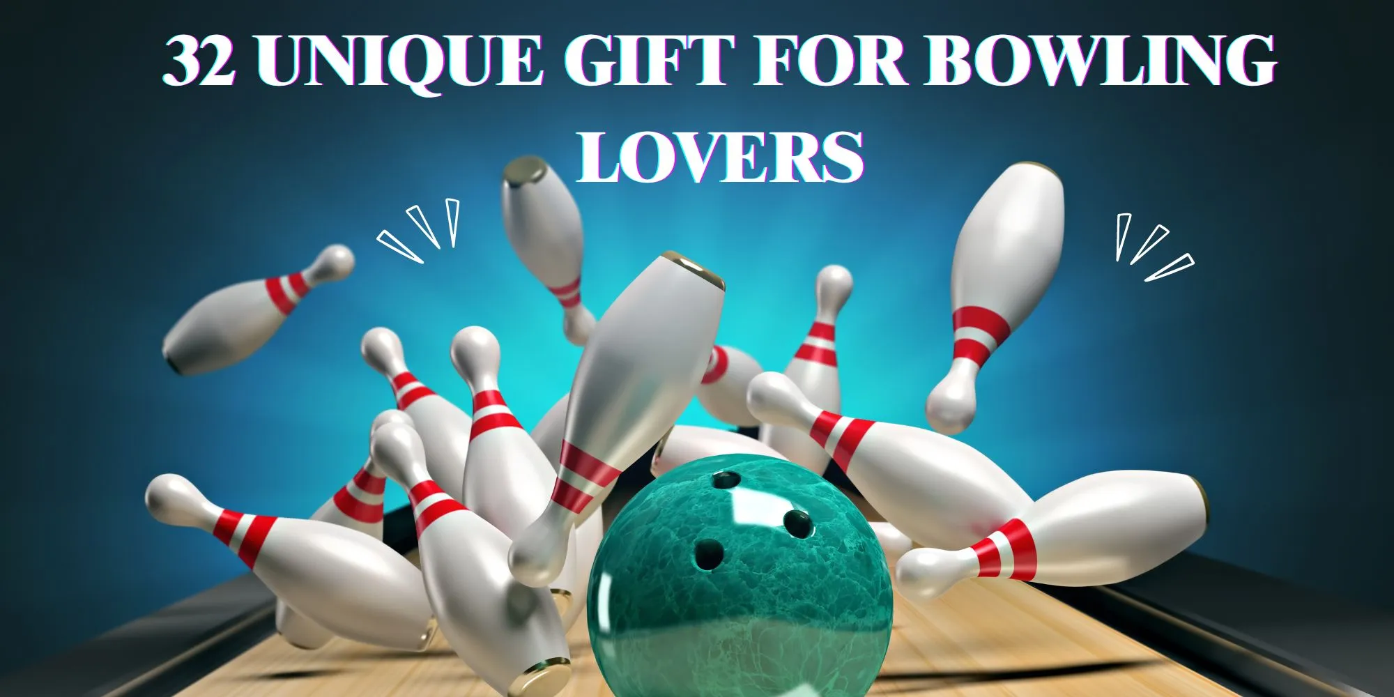 32 Unique Gift For Bowling Lovers