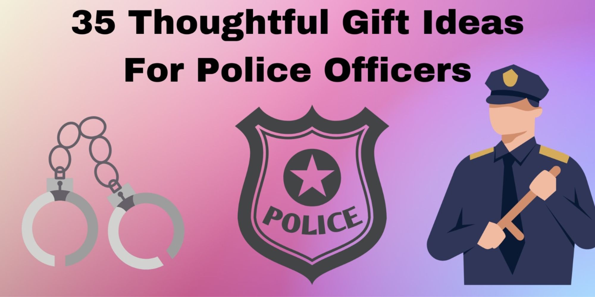 35 Thoughtful Gift Ideas For Police Officers