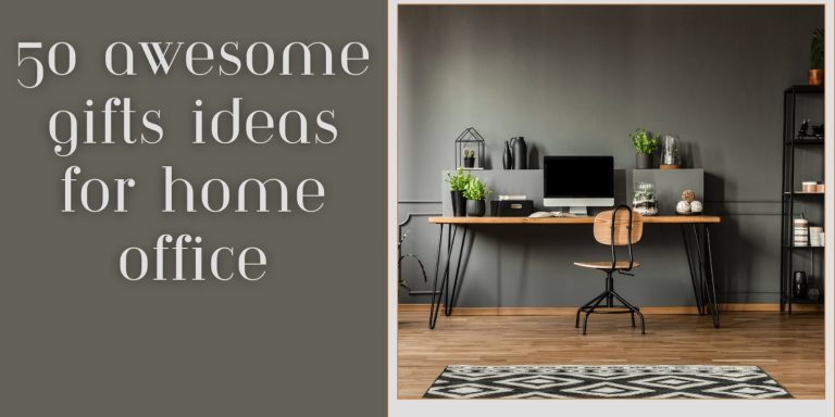 50 Awesome Gift Ideas for Home Office