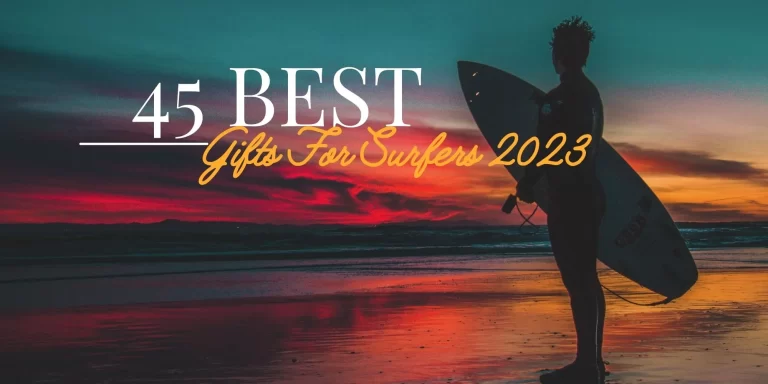 45 Best Gifts For Surfers 2023