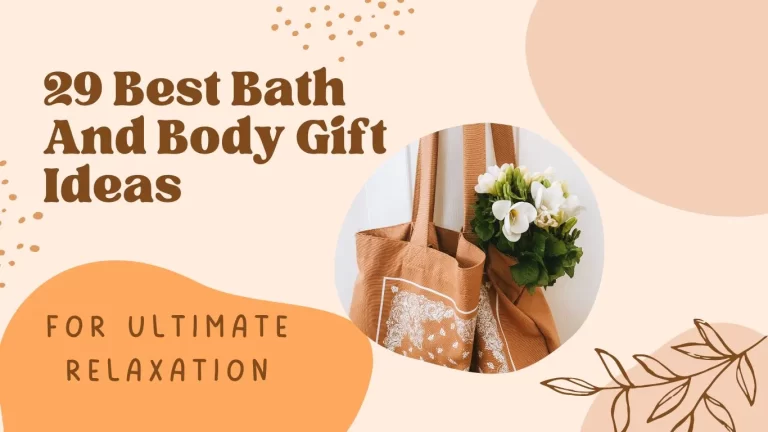 29 Best Bath And Body Gift Ideas For Ultimate Relaxation