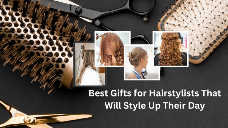 30 Best Gifts for Hairstylists That Will Style Up Their Day