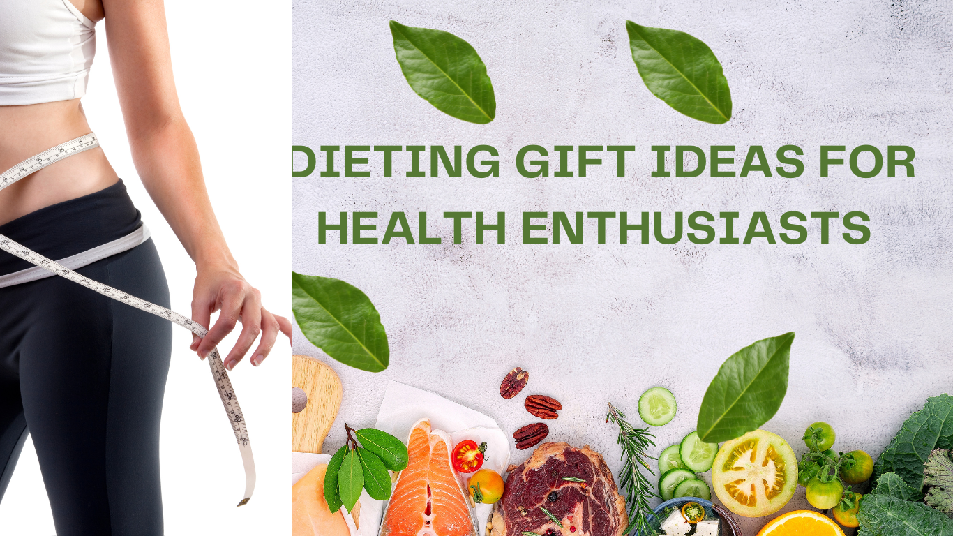 Dieting Gift Ideas for Health Enthusiasts