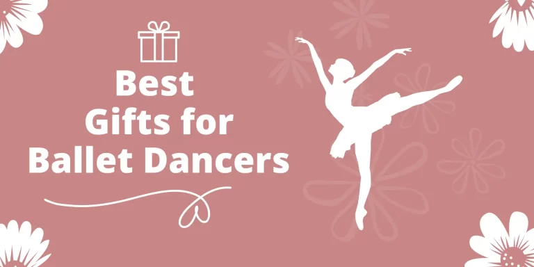 30 Best Gifts for Ballet Dancers That Are Sure to Impress