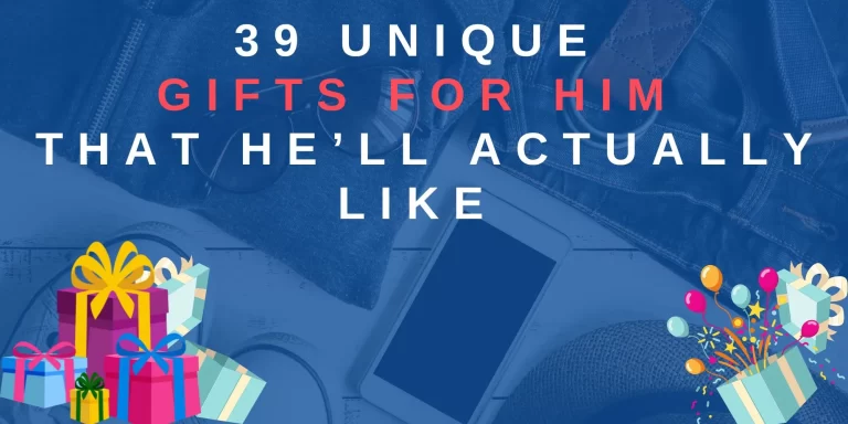 39 Unique Gifts For Him That He’ll Actually Like 2023