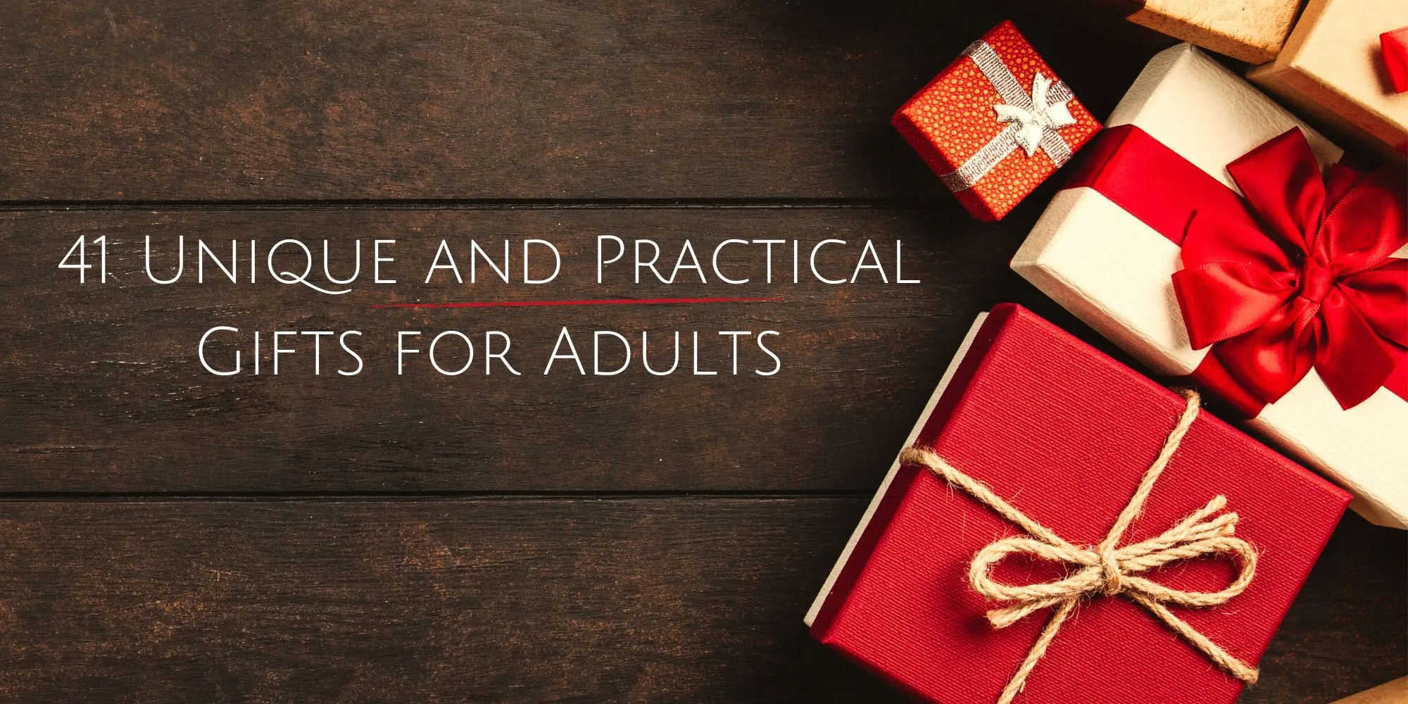 41 Unique and Practical Gifts for Adults